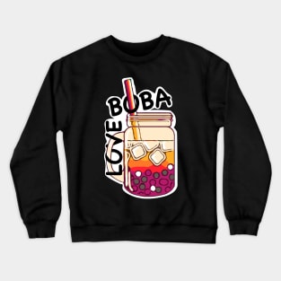 Love bubble tea Crewneck Sweatshirt